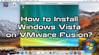 How to Install Windows Vista on VMware Fusion 10/11 Pro on macOS | SYSNETTECH Solutions