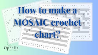 Mosaic Crochet // How To Create A Mosaic Overlay Crochet Chart