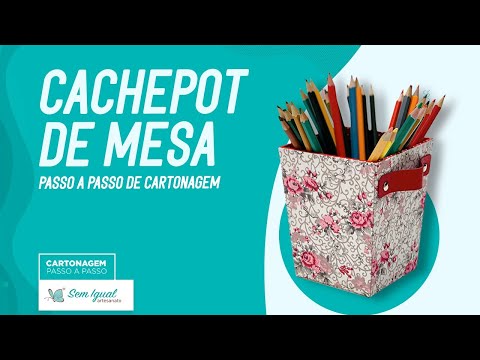 Cachepot em Cartonagem Passo a Passo | Heloisa Gimenes - Sem Igual Artesanato
