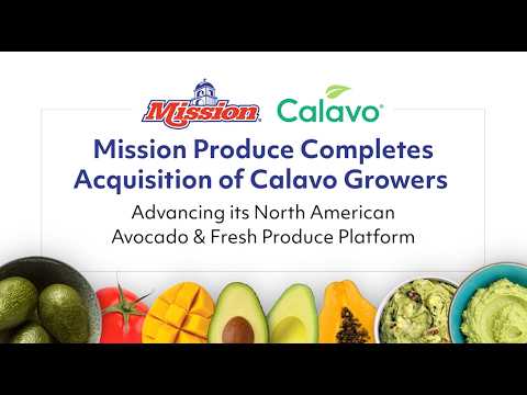Mission Produce Completes Acquisition of Calavo Growers