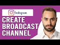 How To Create Broadcast Channel On Instagram (How To Set Up And Broadcast Instagram Channel)