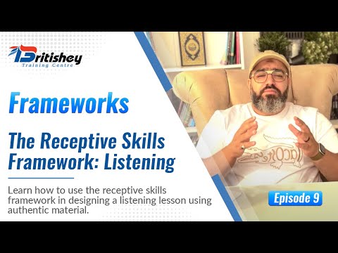 The Receptive Skills Framework: Listening
