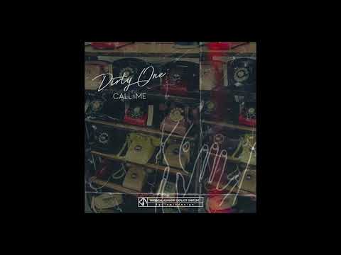 DIRTY ONE - Call Me ( AUDIO )
