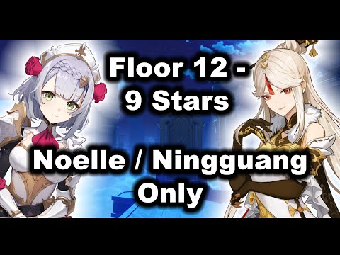 Genshin Impact Abyss Floor 12 - 9 Stars With Only Two Characters [Noelle / Ningguang]