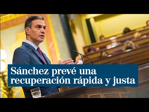 Sánchez prevé una recuperación rápida y justa