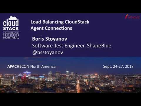 CCCNA18 - Boris Stoyanov - Load Balancing CloudStack Agent Connections