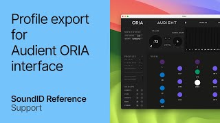 Exporting a SoundID Reference calibration profile for Audient ORIA interface