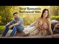 Best Romantic Bollywood Hits Love Songs Collection