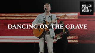 Dancing on the Grave