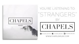Chapels | Strangers (Audio)