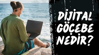 Dijital Göçebe (Digital Nomad) Nedir? Nasıl Dijital Göçebe Olunur?