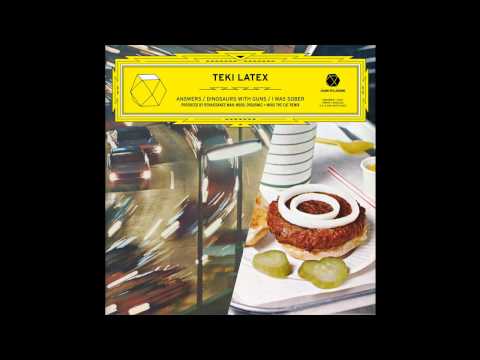 TEKI LATEX — "I Was Sober (prod. Orgasmic)"