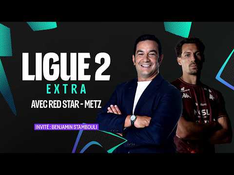 LIGUE 2 EXTRA : Saint-Étienne VAINCU, Nantes REPLONGE, Benjamin Stambouli en INVITÉ