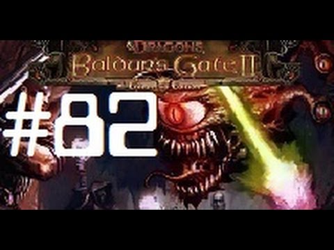 Let's Play - Baldur's Gate II Enhanced - 82