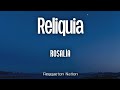 ROSALÍA - Reliquia (Letra/Lyrics) | LUX
