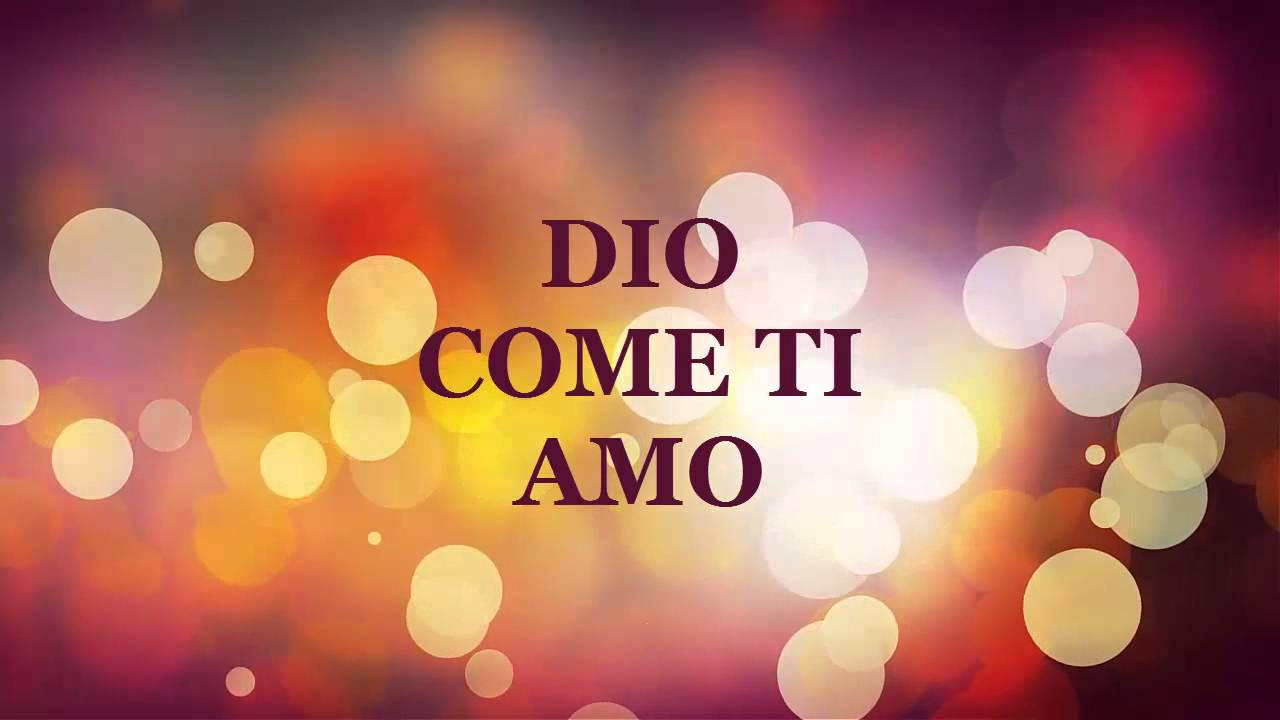 DIO COME TI AMO LETRA.....