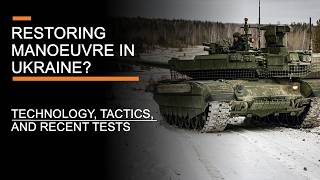 Restoring Manoeuvre in Ukraine? - The Technology, Tactics, and Tests (with Rob & Dmytro)
