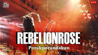 Download lagu Rebelionrose - Porakporandakan ( Live at Bangsa Pemberani , Jogjakarta 2022 ) mp3