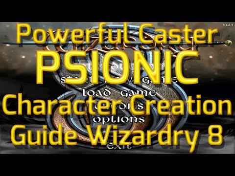 How to make a Powerful Psionic in Wizardry 8 - Character Creation Guide Expert Gameplay