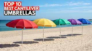 Top 10 Best Cantilever Umbrellas 2026 🌞 Outdoor Patio Shade Buying Guide