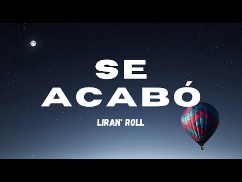 Liran' Roll - Se Acabó (Letra Oficial)