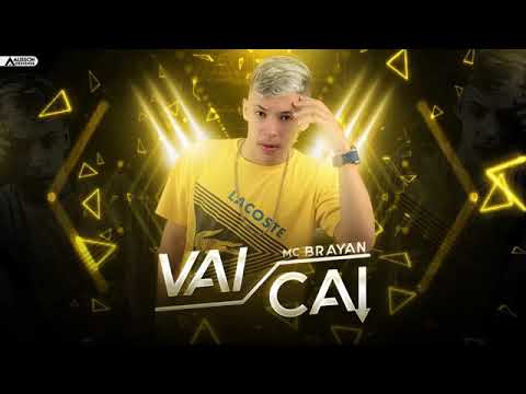 MC BRAYAN - VAI CAI - MÚSICA NOVA