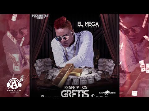 El Mega - Respeta LOS GRETIS - [Audio Oficial by DJ Patio]