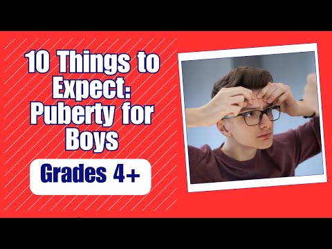 Puberty for Boys: What to Expect- Learn about the physical and emotional changes that occur in boys ▶11:41