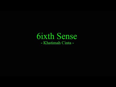 6ixth Sense  - Khatimah Cinta