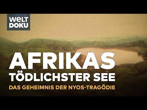 Afrikas tödlichster See: Das Geheimnis hinter dem Nyos-Drama | Doku