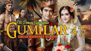 Download lagu GUMILAR 47 | GUMILAR NGADAHUP KA NYI ARUM mp3