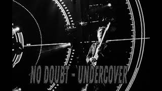 No Doubt     Undercover