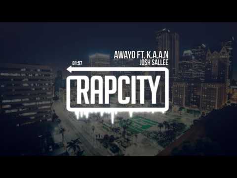 Josh Sallee - AWAYO ft. K.A.A.N. (prod. Blev)