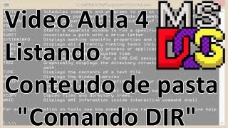 Video Aula 4 - MS DOS - Listando conteudo do diretório como comando &quot;DIR&quot;