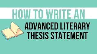 How to Write an Advanced Literary Thesis