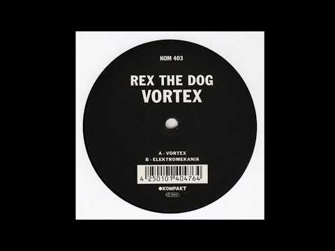 Rex The Dog - Vortex (Official Audio)