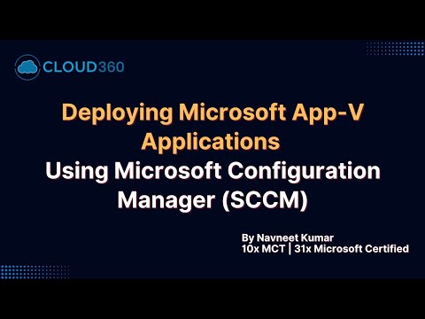 Deploying Microsoft App V Applications with Microsoft Configuration Manager (Formerly SCCM)