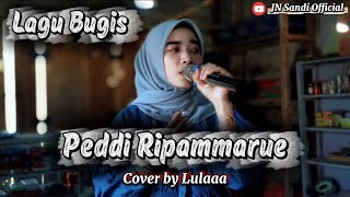 Download lagu PEDDI RIPAMMARUE || Cipt. Ratna Rais || Cover by Lulaaa #lagubugis #Peddiripammarue mp3
