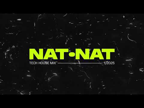 NAT NAT - Tech House DJ MIX - 1 - 2025