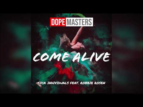 SICK INDIVIDUALS feat. Robbie Rosen - Come Alive (Audio)