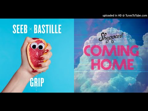 Gripping Home - Seeb, Bastille & Sheppard (Mashup)