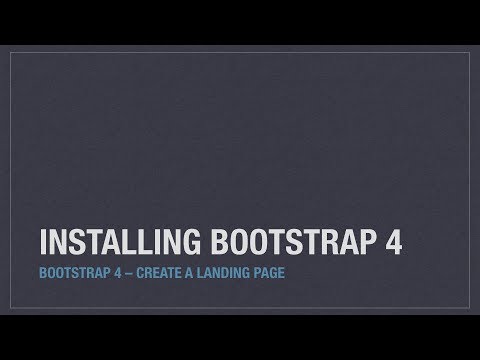 Bootstrap 4: Create a landing page – Installing Bootstrap 4