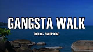 Coolio &amp; Snoop Dogg - Gangsta Walk - Lyrics