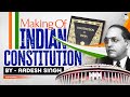 Making Of The Indian Constitution Republic Day Polity UPSC GS