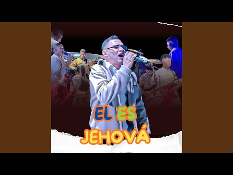 El Es Jehová (En Vivo)