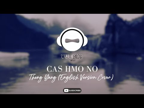 Cas Hmo No (Why Tonight) - Theng Yang (English Version Cover 1)