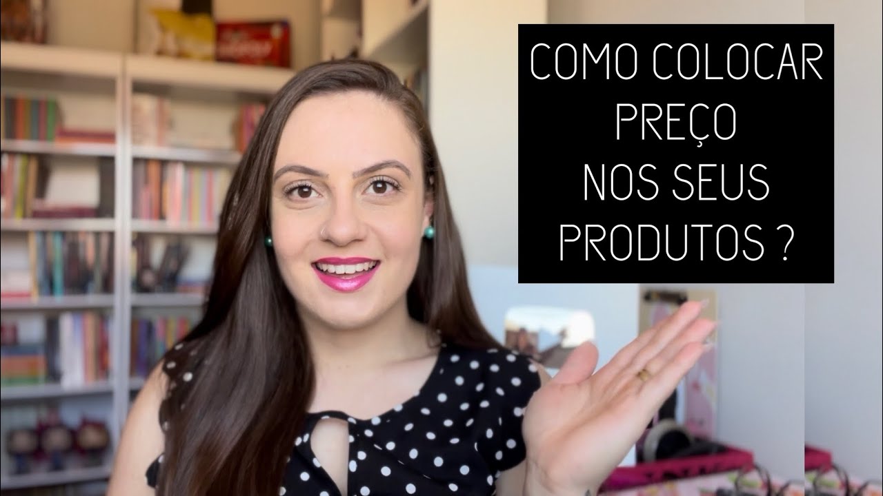 5 MANEIRAS DE COLOCAR PREÇO NOS SEUS PRODUTOS