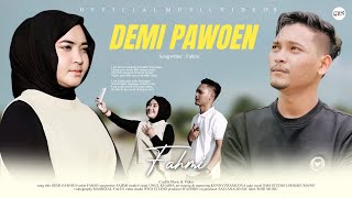 Download lagu Fahmi - Demi Pawoen mp3 Download lagu Fahmi - Demi Pawoen mp3