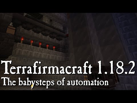 Terrafirmacraft 1.18.2 Terrafirmadoll S3 - 027 - Babysteps of automation