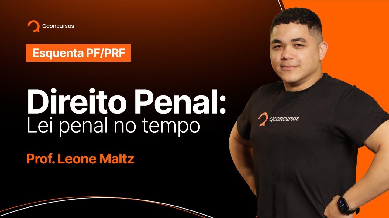 Concurso PF/PRF: Direito Penal - Lei penal no tempo